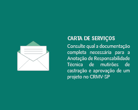 CARTA DE SERVIÇOS: Consulte qual a documentação completa necessária para a Anotação de Responsabilidade Técnica de mutirões de castração e aprovação de um projeto no CRMV-SP