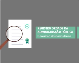 Registro de Órgãos da Administração Pública (Download dos formulários)
