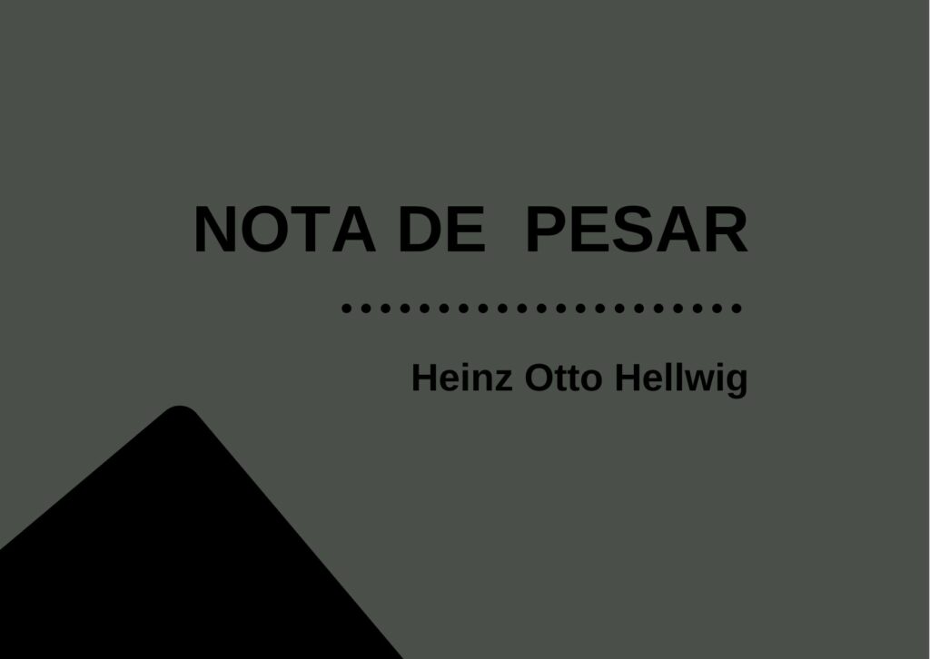 Imagem com fundo cinza com os dizeres: Nota de pesar - Heinz Otto Hellwig, com um detalhe no canto inferior esquerdo em preto