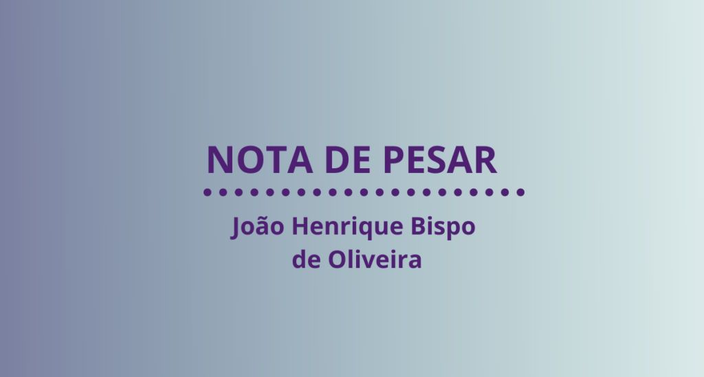 Nota de pesar - João Henrique Bispo de Oliveira