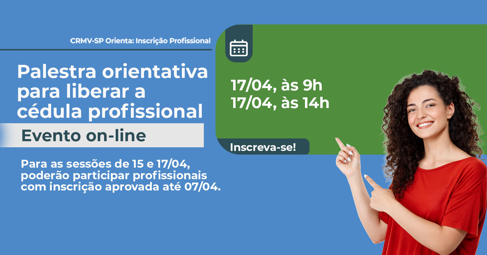 Palestra orientativa para liberar a cédula profissional, evento on-line, dia 17/04, às 9h e às 14h.