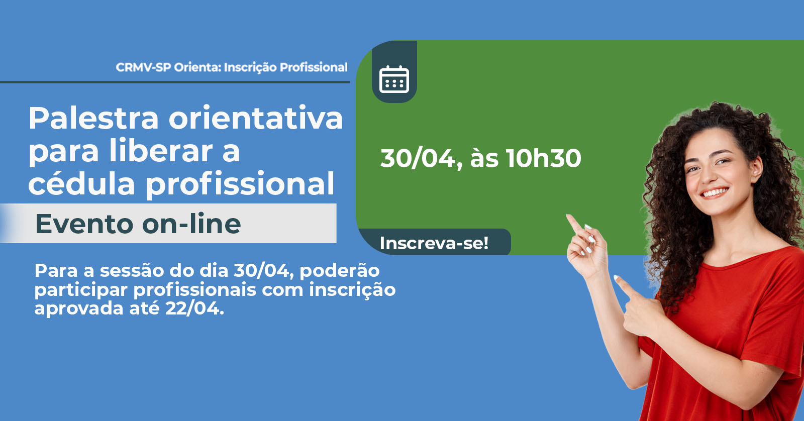 Palestra orientativa para liberar a cédula profissional, evento on-line, dia 30/04, às 10h30.