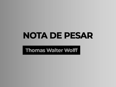 Arte nas cores cinza e preto traz os dizeres: Nota de pesar - Thomas Walter Wolff