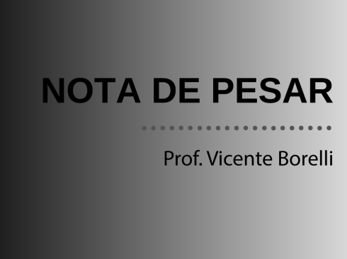 Arte com degradê de preto e cinza com os dizeres: Nota de Pesar Prof. Dr. Vicente Borelli